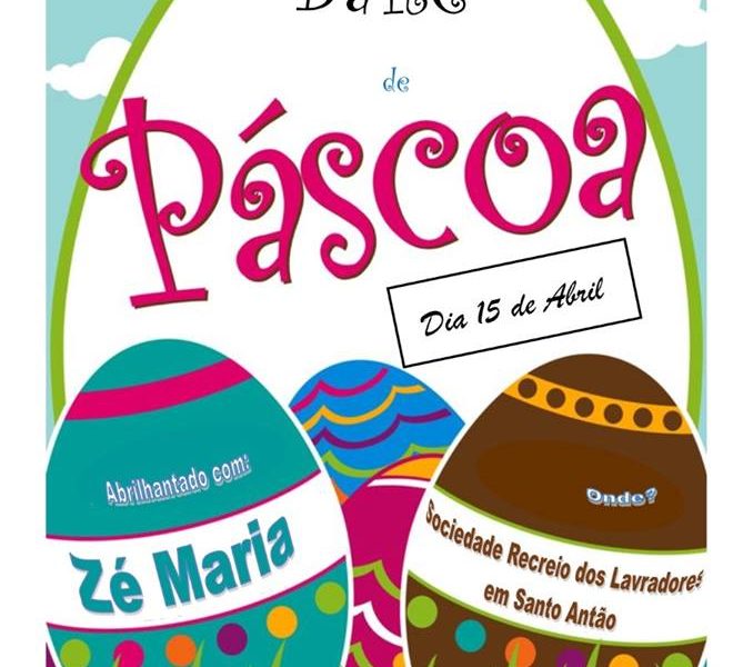 SOCIEDADE RECREIO DOS LAVRADORES PROMOVE BAILE DE PÁSCOA – SANTO ANTÃO – ILHA DE DÃO JORGE (Sábado 15 de Abril)