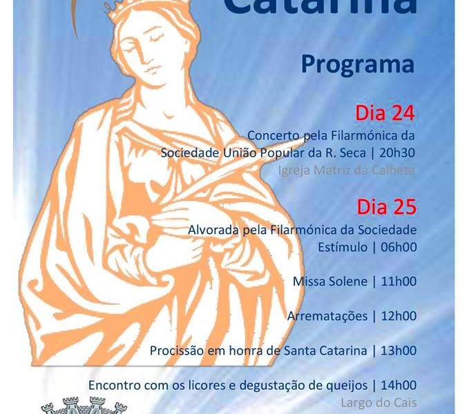 FESTA DE SANTA CATARINA – CALHETA – Ilha de São Jorge (próximos dias 24 e 25) – Programa FESTA DE SANTA CATARINA – CALHETA – Ilha de São Jorge (próximos dias 24 e 25) – Programa