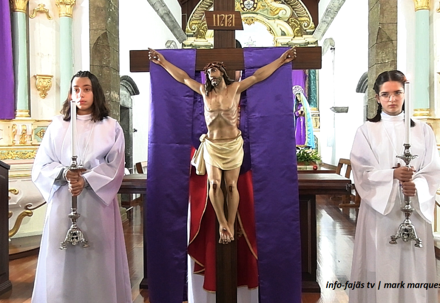 CELEBRAÇÃO DA PAIXÃO DE CRISTO – Freguesia de Santo Amaro – Ilha de São Jorge (c/ vídeo)